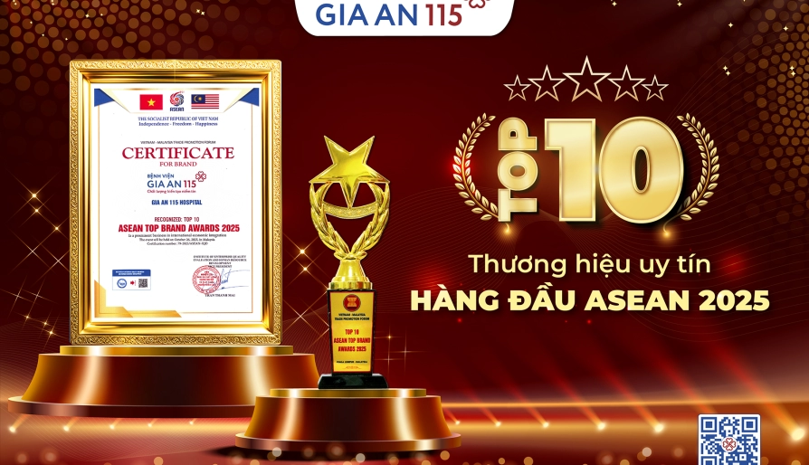 Bệnh viện Gia An 115 được vinh danh “Top 10 Thương hiệu uy tín hàng đầu ASEAN 2025”