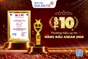 Bệnh viện Gia An 115 được vinh danh “Top 10 Thương hiệu uy tín hàng đầu ASEAN 2025”