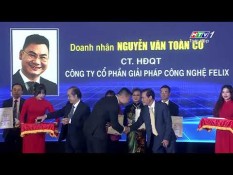 Doanh Nhân Nguyễn Văn Toàn Cơ - TGĐ Công Ty Cổ Phần Giải Pháp Công Nghệ Felix nhận giải thưởng Top 10 Nhà Lãnh Đạo Tiêu Biểu Asia 2022